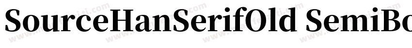 SourceHanSerifOld SemiBold字体转换